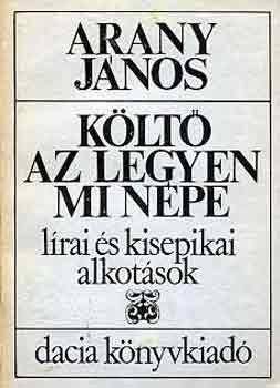Arany J�nos - K�lt� az legyen mi n�pe