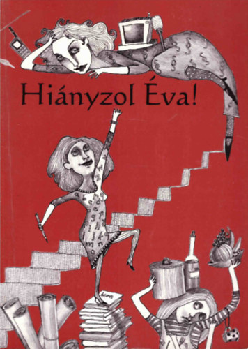 Husz�r J�zsefn� J�lia - Hi�nyzol �va! - 7X7 �traval� �s j� tan�cs a v�laszt�sokon indul� asszonyoknak