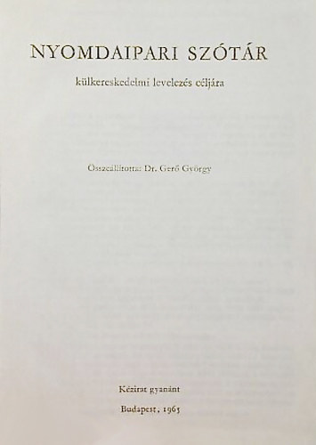 Dr.Ger Gyrgy (szerk.) - Nyomdaipari sztr (klkereskedelmi levelezs cljra)