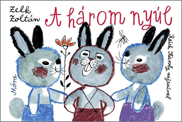 Zelk Zolt�n - A h�rom ny�l