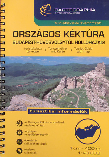 Az Országos Kéktúra (Budapest-Hűvösvölgytől Hollóházáig)- Turistaatlasz és útikönyv 1:40 000