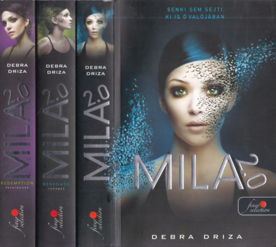 Debra Driza - Mila 2.0 1-3. ktet (Mila 2.0 + Renegt + Feloldozs)