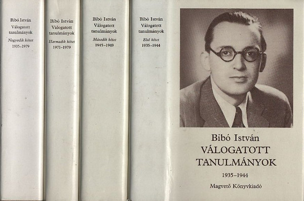 Bib� Istv�n - V�logatott tanulm�nyok I-IV. (1935-1979)