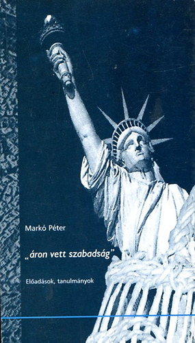 Mark Pter - "ron vett szabadsg"