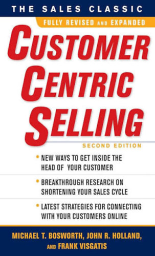 Michael T. Bosworth, John R. Holland, Frank Visgatis - CustomerCentric Selling