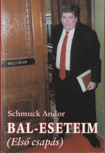 Schmuck Andor - Bal-eseteim ( Első csapás ) - dedikált