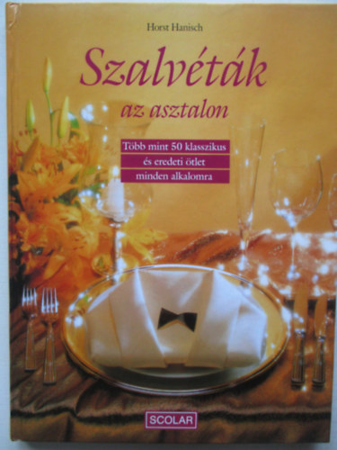Horst Hanisch - Szalvtk az asztalon