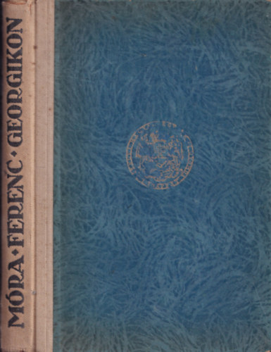 Móra Ferenc - Georgikon (I. kiadás)