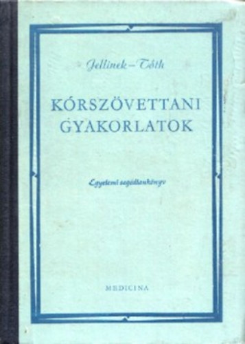 Jellinek- Tóth - Kórszövettani gyakorlatok
