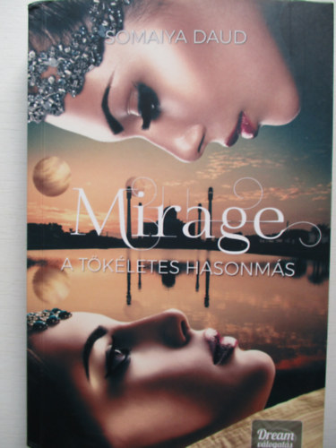 Daud, Somaiya - Mirage - A tkletes hasonms
