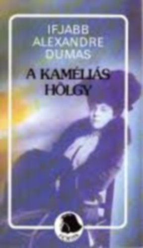 Ifjabb Alexandre Dumas - A kaméliás hölgy (Femina)