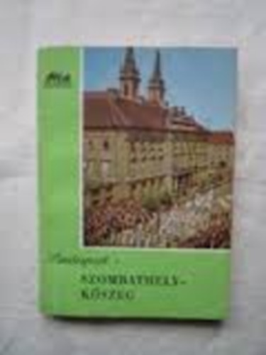 Dr. Horvth Ferenc (szerk.) - Szombathely (panorma)