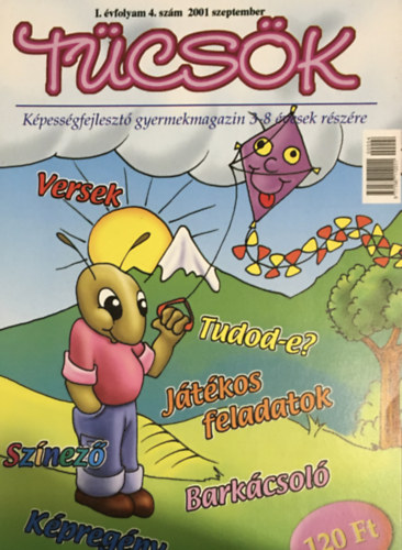 Judit Kiss, Nagy Emília, Nagy Mária, Tyihák Katalin - Tücsök - Képességfejlesztő gyermekmagazin 3-8 évesek részére - I. évf. 4. szám (2001/szeptember)