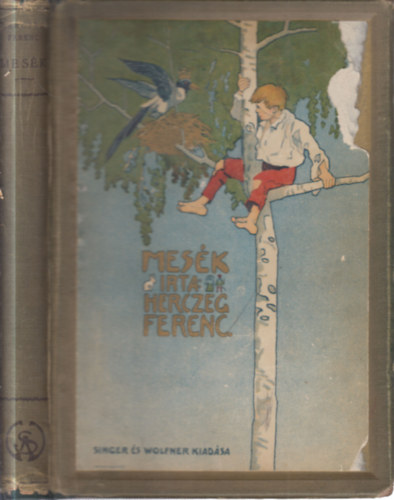 Herczeg Ferenc - Mesk (Mhlbeck Kroly rajzaival)