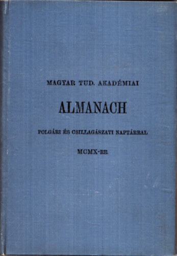 Magyar Tud. Akad�miai alamach MCMX-re (1910) - Polg�ri �s csillag�szati napt�rral