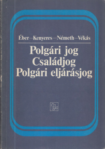 ber-Kenyeres-Nmeth-Vks - Polgri jog, csaldjog, polgri eljrsjog