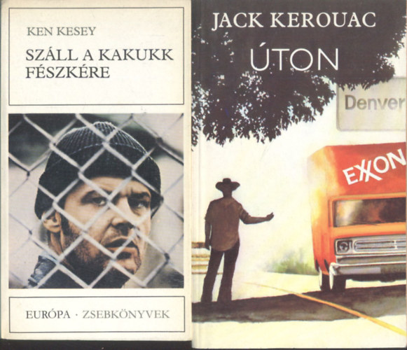 Száll a kakukk fészkére (Ken Kesey) + Úton (Jack Kerouac) 2 mű