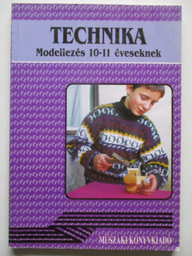 Gyulai-Nagy-Urbnfy - Technika - Modellezs 10-11 veseknek