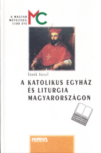 Török József - A katolikus egyház és liturgia Magyarországon
