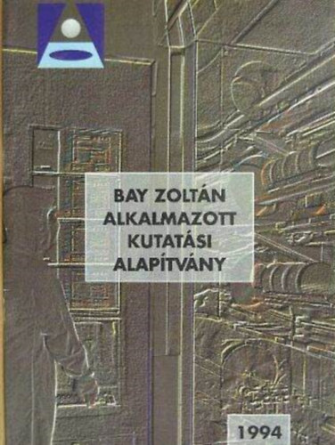 Bay Zolt�n Alkalmazott Kutat�si Alap�tv�ny 1994.
