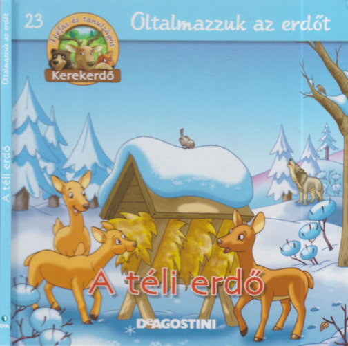 Feryal Kanbay - Stephan Grtler - A tli erd (Kerekerd- Oltalmazzuk az erdt 23.)- llatfigurval