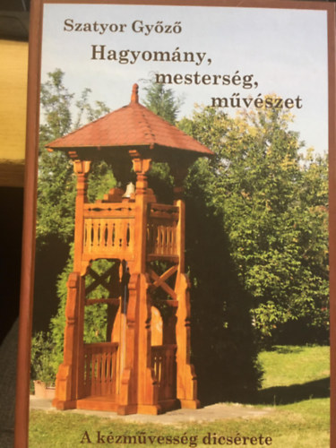 Szatyor Gyz - Hagyomny, mestersg, mvszet