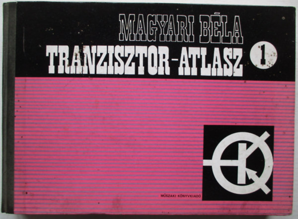 Magyari B�la - Tranzisztor-atlasz 1.