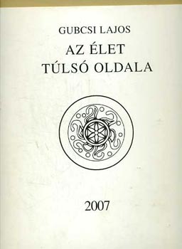 Gubcsi Lajos - Az let tls oldala