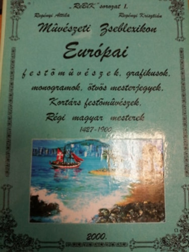 Regnyi Attila, Regnyi Krisztin - Mvszeti Zseblexikon - Eurpai festmvszek, grafikusok, monogramok.....