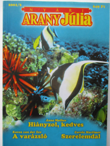Anne Mather; Karen von der Zee; Carole Mortimer - Hinyzol, kedves - A varzsl - Szerelemdal