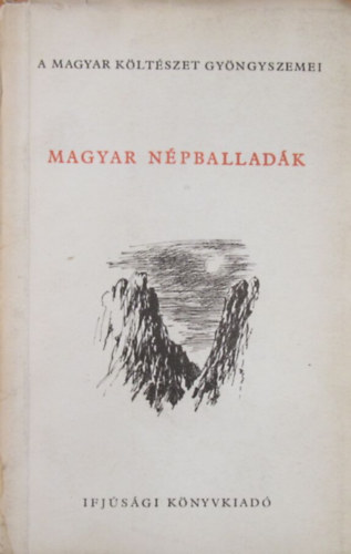 Csan�di Imre (v�logatta-szerkesztette) - Magyar n�pballad�k