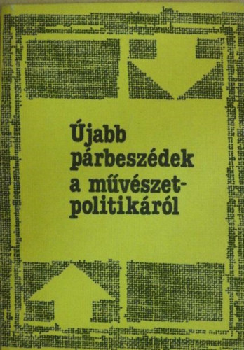Varga Imre (szerk.), Fukász György - Újabb párbeszédek a művészetpolitikáról 1981-1984