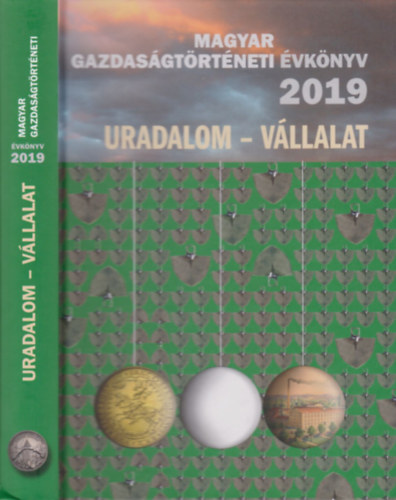 Kvr Gyrgy, Pogny  gnes, Weisz Boglrka - Uradalom - Vllalat (Magyar Gazdasgtrtneti vknyv 2019)