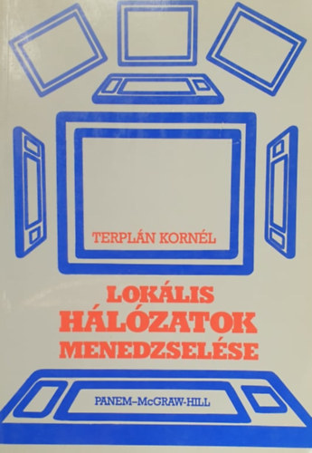 Terpln Kornl - Loklis hlzatok menedzselse