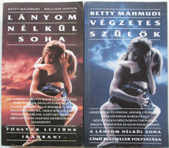 Betty Mahmudi, William Hoffer - Lányom nélkül soha + Végzetes szülők