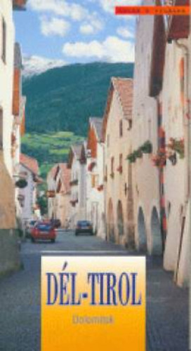 L�rincz Zsolt - D�l-Tirol - Dolomitok (Ablak a vil�gra)