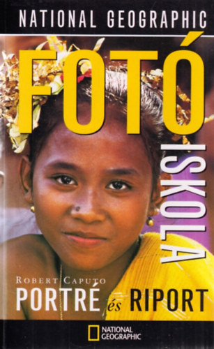 Robert Caputo - Fotiskola: Portr s riport