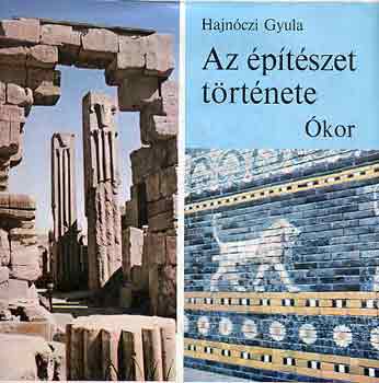 Hajn�czy Gyula - Az �p�t�szet t�rt�nete: �kor
