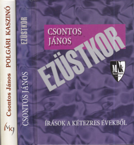 Csontos Jnos - 2 db. politikai ktet (Ezstkor + Polgri kaszin)