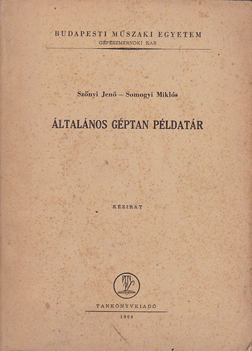 Sz�nyi Jen�; Somogyi Mikl�s - �ltal�nos g�ptan p�ldat�r