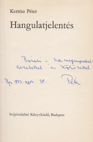 Kert�sz P�ter - Hangulatjelent�s (Dedik�lt)