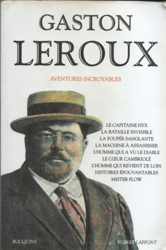 Gaston Leroux - Aventures incroyables    (livre lgerement froiss, us)