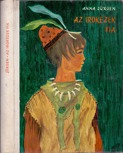 Anna Jrgen - Az irokzek fia