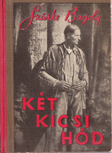 Szrke Bagoly, Baktay Ervin (ford.) - Kt kicsi hd