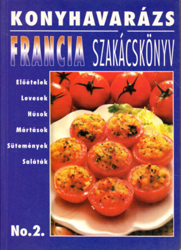 j Ex Libris Kiad - Konyhavarzs No.2.: Francia szakcsknyv