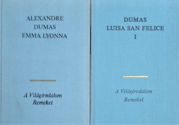 Aexandre Dumas - Emma Lyonna I-II. + Luisa San Felice I-II.