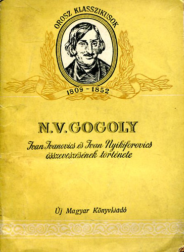 Gogoly - Ivan Ivanovics s Ivan Nyikiforovics sszeveszsnek trtnete