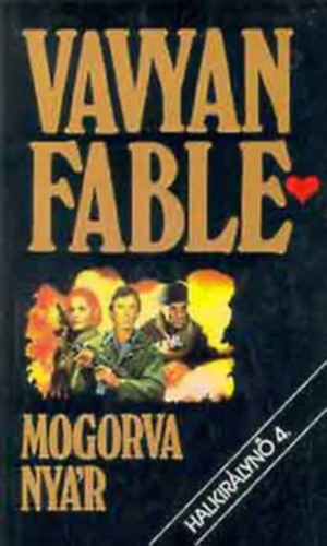 Vavyan Fable - Mogorva ny�r+ Fatty�dal + A hold forr� jeg�n