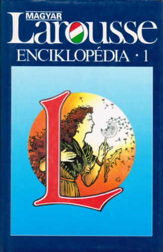 Magyar Larousse enciklopédia 1. (A-Gy.)