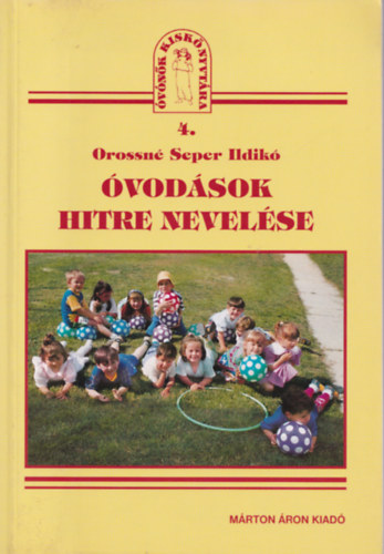 Orossn Seper Ildik - Az vodsok hitre nevelse